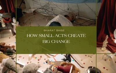 How Small Acts Create Big Change