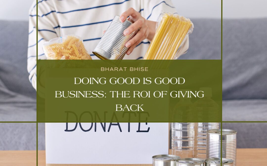 Doing Good is Good Business: The ROI of Giving Back