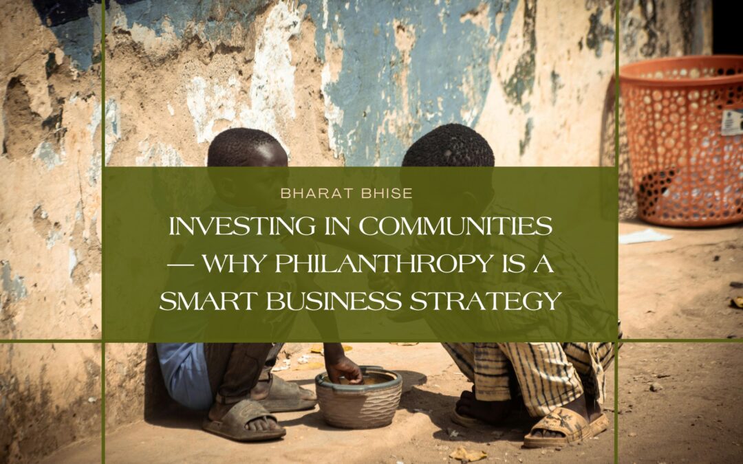 Investing in Communities — Why Philanthropy Is a Smart Business Strategy
